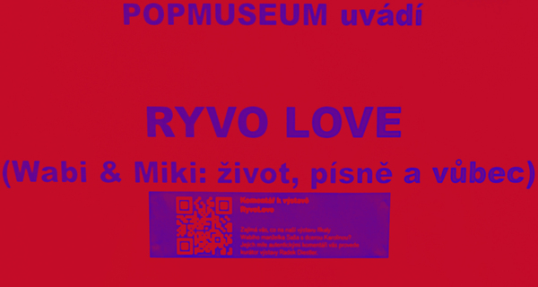 Audiokomentář k výstavě RYVO/LOVE