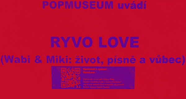 Audiokomentář k výstavě RYVO/LOVE